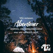 Wir Mussen Abenteuer Erleben Um Herauszufinden Wer Wir Wirklich Sind Visual Statements Zitate Reisen Erfahrung Zitate Abenteuer