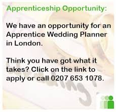 Fancy Working As A Wedding Planner We Have An Apprenticeship Vacancy In London Find Out More Here Http Ow Ly Cz7 Apprenticeship Wedding Planner Apprentice