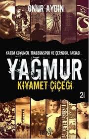 Yagmur Kiyamet Cicegi Sozleri Ve Alintilari