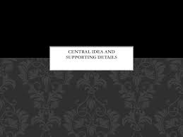 Understanding the central idea of a text and being able. How Do The Details In The Passage Support The Central Idea Art Oatmeal