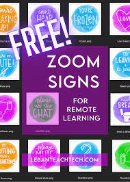 Just hearing your voice and being reminded of your care will help them get through this especially difficult time. Free Zoom Signs For Remote Learning Learning Bad Teacher Remote