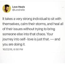 Your Journey Into Self Love Is Just That Love Journey Quotes Self Love Finding Happiness Quotes