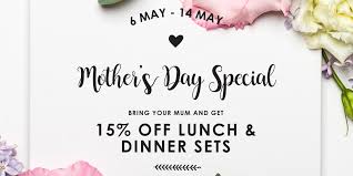 Now you know when malaysia celebrates mother's day. Saveur Singapore Mother S Day 15 Off Lunch Dinner Sets Promotion 6 14 May 2017 Why Not Deals