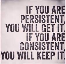 Persistent Consistent Fitness Motivation Quotes Words Motivational Quotes