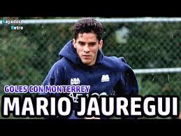 Goles de Mario Jáuregui “Vaquero” con Rayados del Monterrey 🤠
