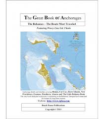 The Great Book Of Anchorages The Bahamas 2013 2016