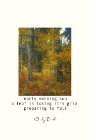 Haiku Preparing To Fall Cindy Smith Haiku Poems Haiku Fall Colors
