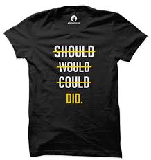 Motivational Slogan T Shirts In India In 2020 Tee Online T Shirt Motivational Tees