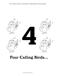 These free, printable earth day coloring pages are a great way to teach your child about ta. 12 Days Of Christmas Four Calling Birds Coloring Page Http Www Kidscanhavefun Com T Christmas Coloring Pages Twelve Days Of Christmas Christmas Pictures Kids