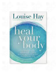 Heal Your Body By Louise Hay