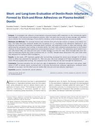 PDF) Short- and Long-term Evaluation of Dentin-Resin Interfaces Formed by  Etch-and-Rinse Adhesives on Plasma-treated Dentin