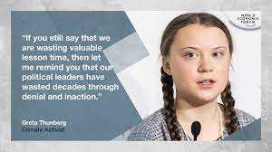 Here is a list of the top 10 greta thunberg quotes World Economic Forum On Twitter Quote Of The Day From Greta Thunberg Climate Activist In Response To Critics Of Her Student Led Climate Protests Read More About Her Challenge To World Leaders At