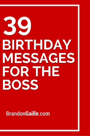Happy Birthday Quotes For Boss Man 41 Birthday Messages For The Boss Boss Birthday Quotes Birthday Greetings For Boss Birthday Card For Boss