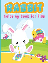 Download Rabbit Coloring Book For Kids 30 Perfect Illustrations For Kids Perfect Gift For Little Girls And Boys Baby Coloring Books Ages 1 3 By Steve Kazbir