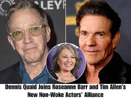 Xhekat - Dennis Quaid Joins Roseanne Barr and Tim Allen's New Non-Woke Actors' Alliance.⬇️ | Facebook