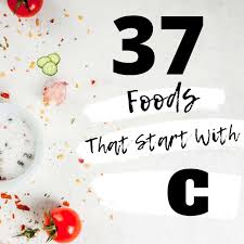 Buzzfeed staff keep up with the latest daily buzz with the buzzfeed daily newsletter! 37 Foods That Start With C Recipefairy Com