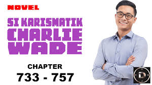 When charlie stands up and goes to the stage, it appears like he is finally going to show the people, who ridicule him, his real face. Cerita Si Karismatik Charlie Wade Charismatic Charlie Wade Chapter 10 Virallistclub Com Itulah Pembahasan Yang Bisa Admin Berikan Seputar Alur Cerita Novel Si Karismatik Charlie Wade Bahasa Indonesia Meskipun Tidak