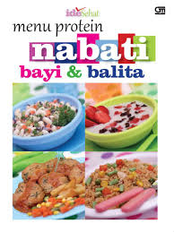 Selain kandungan gizinya, bunda juga harus memastikan bahwa makanan tersebut tidak membuat bayi anda alergi. Jual Buku Menu Protein Nabati Bayi Balita Oleh Ide Sehat Gramedia Digital Indonesia