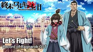 Let's Fight!『Oficial - Cover』- Record of Ragnarok 2 OST [ Shuumatsu No  Valkyrie ] - YouTube