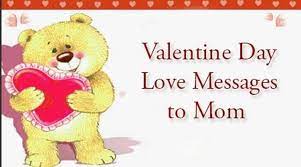 Happy valentine's day to my son. Valentine Day Love Messages For Mom Valentine Mother Quotes