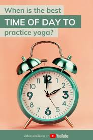 Maybe you would like to learn more about one of these? When Is The Best Time To Practice Yoga Morning Evening Or Post Workout