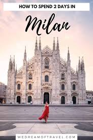 The symbol of the city is located on piazza del duomo, the historic center and best starting point for a stay in milan. 2 Days In Milan The Ultimate Milan Itinerary We Dream Of Travel Blog