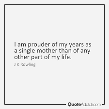 If you're a daughter you may want to let your mom know just how much you admire her strength and all she's. 40 Inspiring Single Mother Quotes Single Mother Quotes Single Mom Quotes Strong Mother Quotes