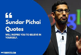 Wishing you a wonderful time ahead. Inspirational Sundar Pichai Quotes On Success 2021 Yourfates