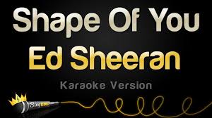 Berikut cuplikan syair nyanyian / teks dari lagunya: Ed Sheeran Shape Of You Karaoke Version Youtube