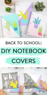 Cute Back To School Diy Notebook Covers Fox Hazel Diy Notebook Cover School Diy Diy Notebook