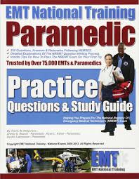 Dynamic path presents our premier exam prep module for the nremt paramedic exam, featuring 1300+ targeted questions on all aspects of paramedic training. Emt National Training Paramedic Practice Questions Study Guide Holycross Mr Travis W Reasor Mr Arthur S Asher Mr Ryan L Labrousse Mr Dustin 9781482786897 Amazon Com Books