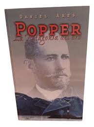 Popper La Patagonia Del Oro Daniel Ares