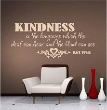 Kindness Is The Language Which The Deaf Can Hear And The Blind Can See Mark Twain Pin On Deaf World
