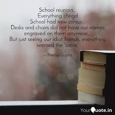 She smells like marijuana smoke. Quotes For Friends Reunion 77 Quotes X