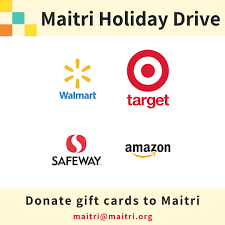 Maybe you would like to learn more about one of these? Maitri On Twitter This Holiday Season Give Financial Support To Maitri Survivors By Sending Them Gift Cards That Help Them With Daily Expenses Accepted Gift Cards Walmart Target Safeway Amazon In