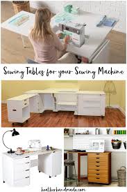 Sewing embroidery quilting serging type. 8 Sewing Tables For Your Sewing Machine Heather Handmade