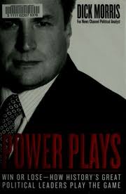 Power plays : win or lose-- how history's great political leaders play the  game : Morris, Dick : Free Download, Borrow, and Streaming : Internet  Archive
