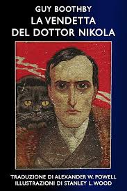 La vendetta del dottor Nikola (Italian Edition) eBook : Boothby, Guy, Wood,  Stanley, Powell, Alexander: Amazon.in: Kindle Store