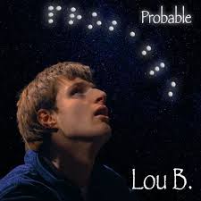 Lou B. (alias Lou Boland) nous revient avec un premier single « Probable ». 