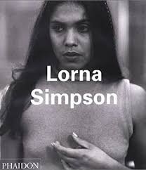 Lorna Simpson (Phaidon Contemporary Artist Series) by Golden, Thelma;  Jones, Kellie; Parks, Suzan Lori: New paperback (2002)