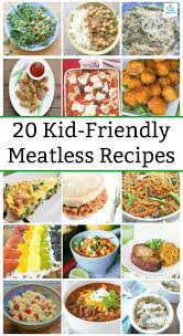 20 Easy Kid Friendly Meatless Recipes For Families Vegetarian Recipes Dinner Healthy Vegetarian Meals For Kids Family Vegetarian Meals