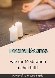 Du erkennst deinen herzensweg und siehst klar. Innere Balance Durch Meditation Geht Das Eva Fischer