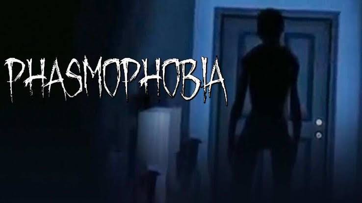 Phasmophobia