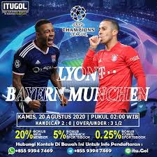 Prediksi Lyon Vs Bayern Munchen 20 Agustus 2020 Liga Champions In 2020 Lyon Bayern Agen