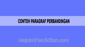 Maybe you would like to learn more about one of these? Contoh Paragraf Perbandingan Pengertian Dan Contoh