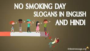 It's very harmful to our health nd can cause a lot of disease. No Smoking Day Slogans In English And Hindi Tobacco Slogans