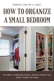 61 Simply Amazing Small Space Hacks For Your Tiny Bedroom Simple Life Of A Lady Small Space Hacks Clothes Organization Small Space Closet Small Bedroom