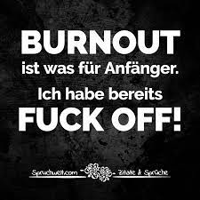 Exklusive wandkings tasse mit spruch: Burnout Ist Was Fur Anfanger Ich Habe Bereits Fuck Off Lustige Witzige Spruche