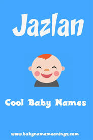Jazlan Name Meaning Jazlan Name Meaning Is Happy Cool Names For Boys Arabic Baby Boy Names Hebrew Baby Names Baby Boy Names