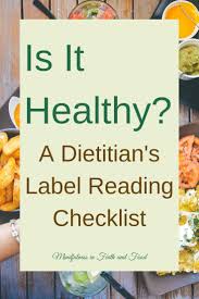 Is It Healthy Label Reading Checklist Healthy Eating Guidelines Nutrition Tips Dietitian